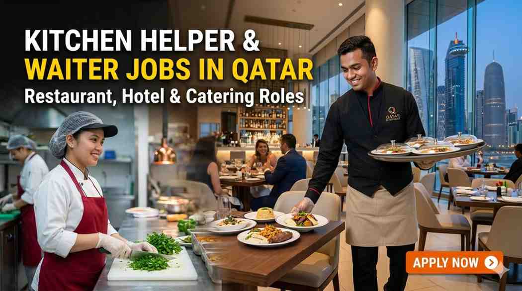 Kitchen Helper & Waiter Jobs in Qatar